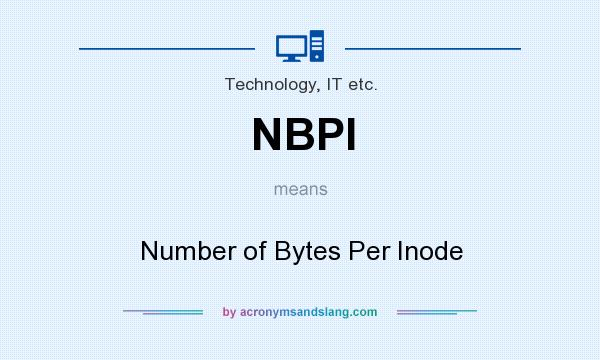 What does NBPI mean? It stands for Number of Bytes Per Inode