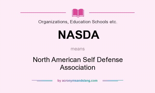 What does NASDA mean? It stands for North American Self Defense Association