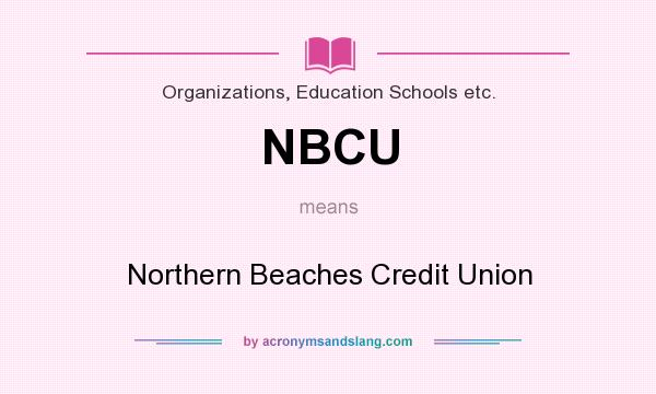 What does NBCU mean? It stands for Northern Beaches Credit Union