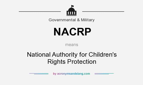 What does NACRP mean? It stands for National Authority for Children`s Rights Protection
