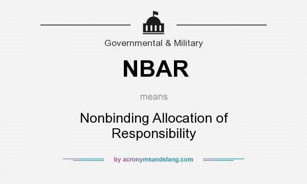 What does NBAR mean? It stands for Nonbinding Allocation of Responsibility