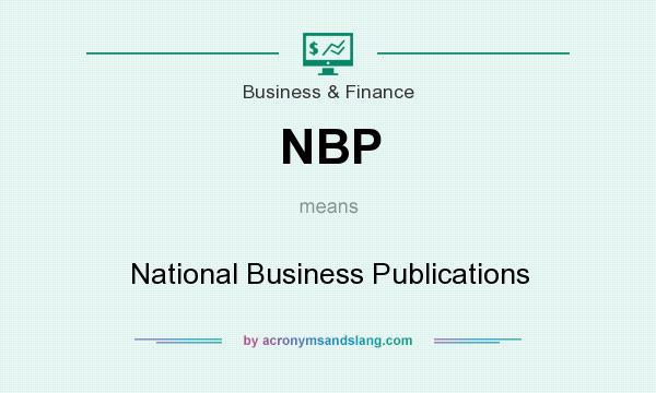 What does NBP mean? It stands for National Business Publications