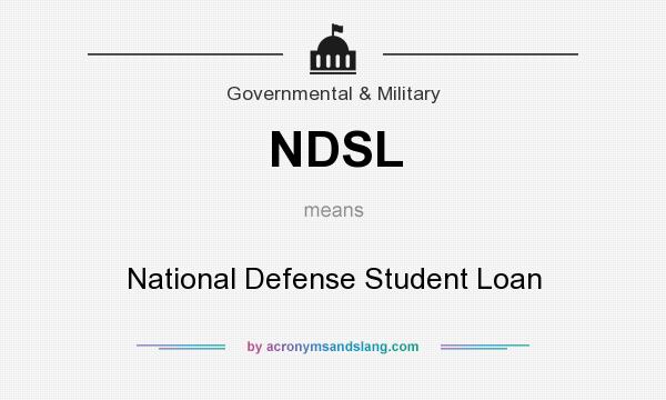 What does NDSL mean? It stands for National Defense Student Loan