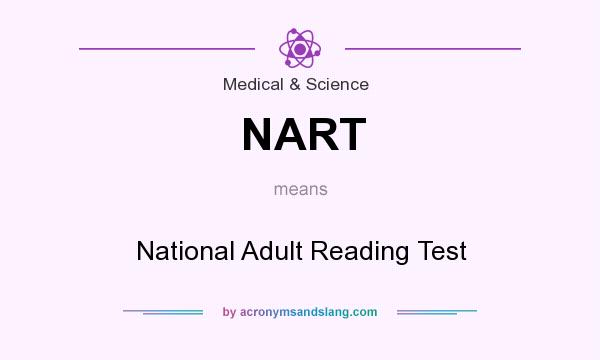 What does NART mean? It stands for National Adult Reading Test