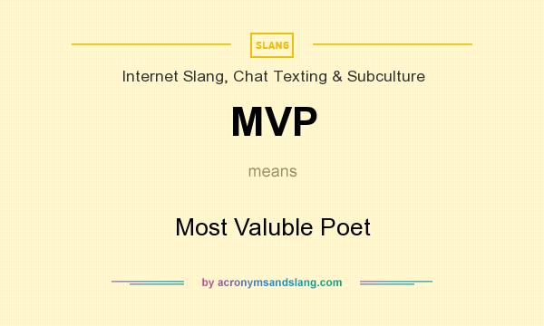 What does MVP mean? It stands for Most Valuble Poet