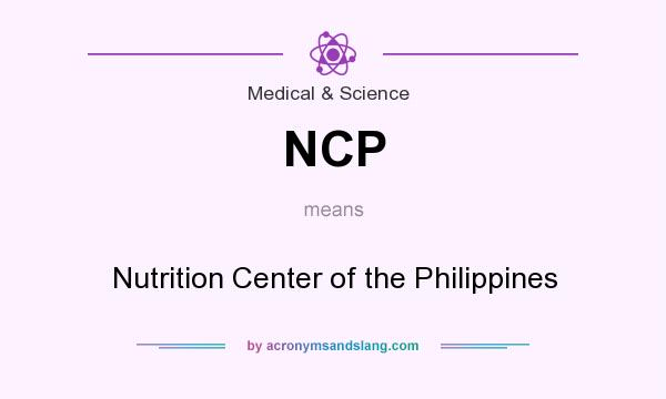 What does NCP mean? It stands for Nutrition Center of the Philippines