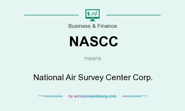 What does NASCC mean? It stands for National Air Survey Center Corp.