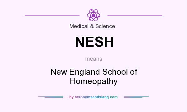 What does NESH mean? It stands for New England School of Homeopathy