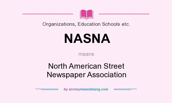 What does NASNA mean? It stands for North American Street Newspaper Association