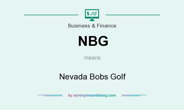 What does NBG mean? It stands for Nevada Bobs Golf