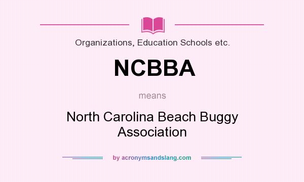 What does NCBBA mean? It stands for North Carolina Beach Buggy Association
