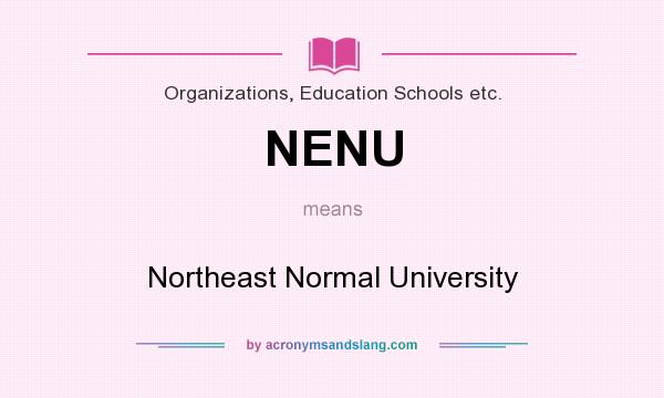 What does NENU mean? It stands for Northeast Normal University