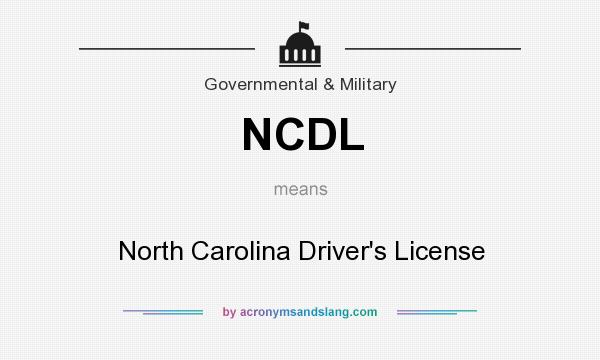 What does NCDL mean? It stands for North Carolina Driver`s License