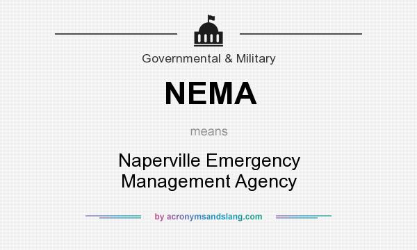 What does NEMA mean? It stands for Naperville Emergency Management Agency