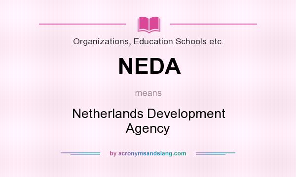 What does NEDA mean? It stands for Netherlands Development Agency