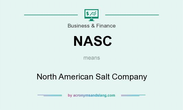 What does NASC mean? It stands for North American Salt Company