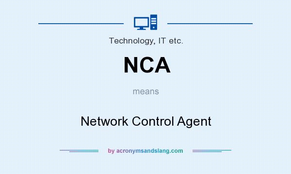 What does NCA mean? It stands for Network Control Agent