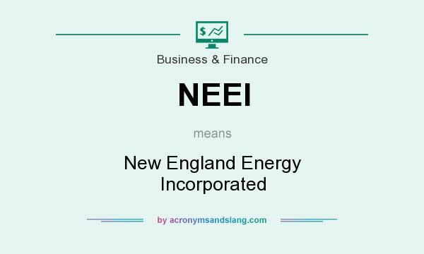 What does NEEI mean? It stands for New England Energy Incorporated