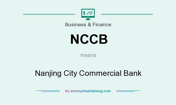 What does NCCB mean? It stands for Nanjing City Commercial Bank