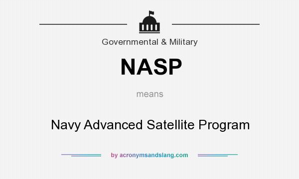 What does NASP mean? It stands for Navy Advanced Satellite Program