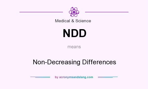 What does NDD mean? It stands for Non-Decreasing Differences