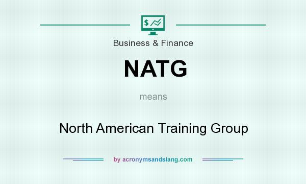 What does NATG mean? It stands for North American Training Group