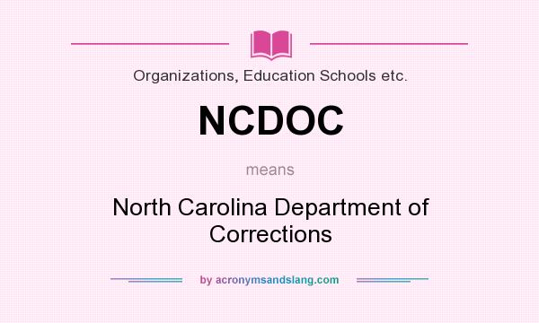 What does NCDOC mean? It stands for North Carolina Department of Corrections