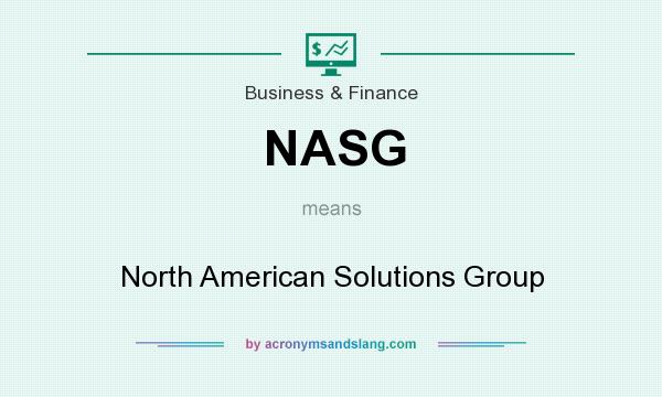 What does NASG mean? It stands for North American Solutions Group
