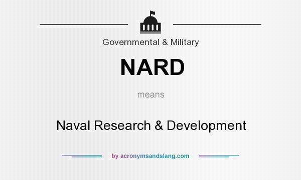 What does NARD mean? It stands for Naval Research & Development