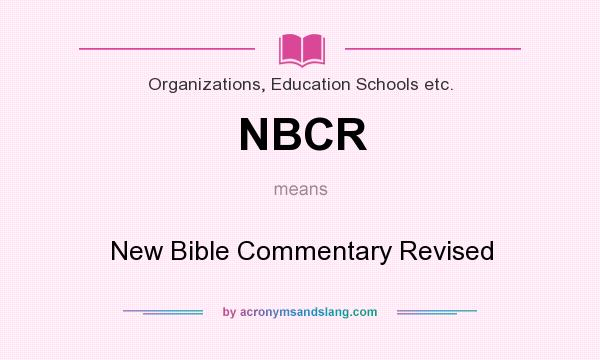 What does NBCR mean? It stands for New Bible Commentary Revised