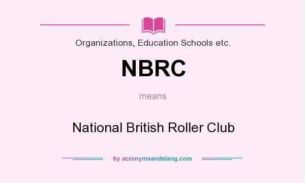 What does NBRC mean? It stands for National British Roller Club