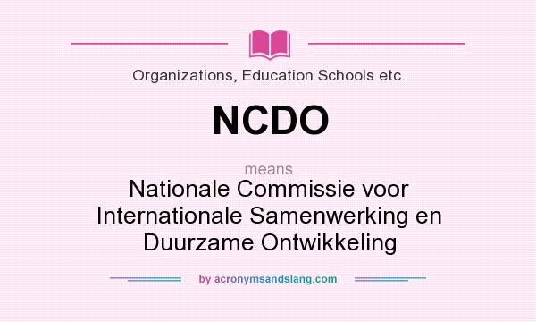 What does NCDO mean? It stands for Nationale Commissie voor Internationale Samenwerking en Duurzame Ontwikkeling