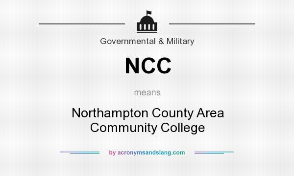 What does NCC mean? It stands for Northampton County Area Community College