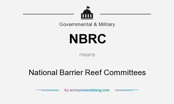 What does NBRC mean? It stands for National Barrier Reef Committees