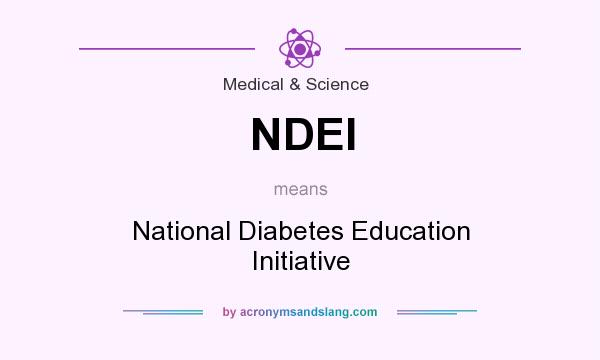 What does NDEI mean? It stands for National Diabetes Education Initiative
