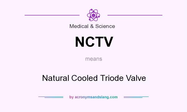 What does NCTV mean? It stands for Natural Cooled Triode Valve