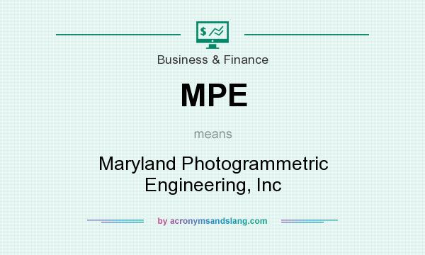 What does MPE mean? It stands for Maryland Photogrammetric Engineering, Inc