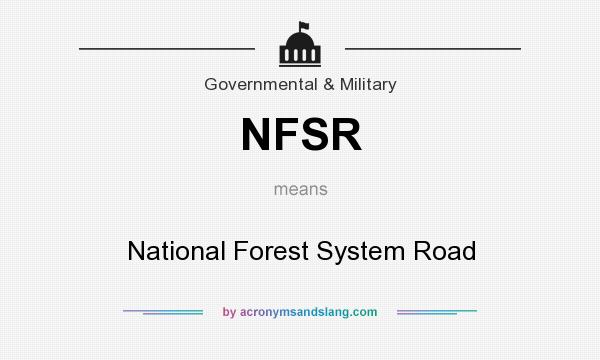 What does NFSR mean? It stands for National Forest System Road