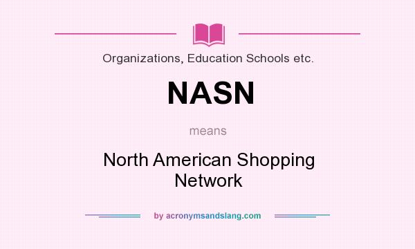 What does NASN mean? It stands for North American Shopping Network
