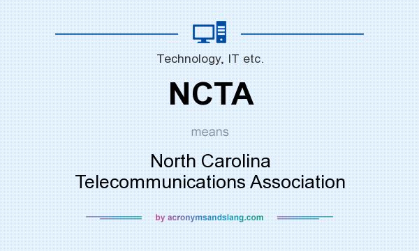 What does NCTA mean? It stands for North Carolina Telecommunications Association