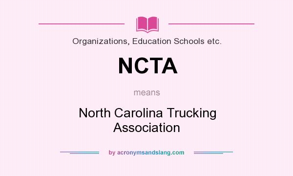 What does NCTA mean? It stands for North Carolina Trucking Association