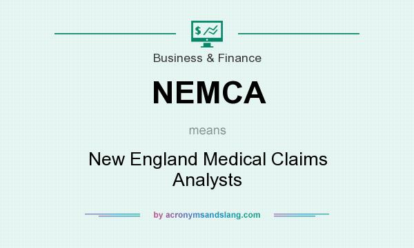 What does NEMCA mean? It stands for New England Medical Claims Analysts