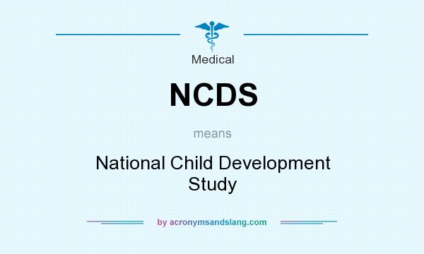 What does NCDS mean? It stands for National Child Development Study