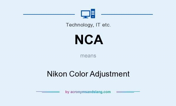 What does NCA mean? It stands for Nikon Color Adjustment