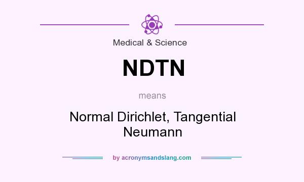 What does NDTN mean? It stands for Normal Dirichlet, Tangential Neumann