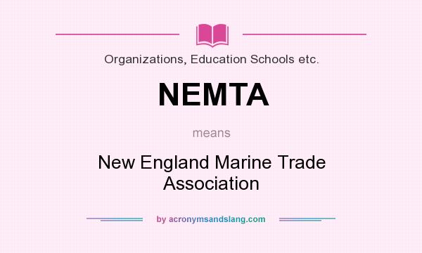 What does NEMTA mean? It stands for New England Marine Trade Association