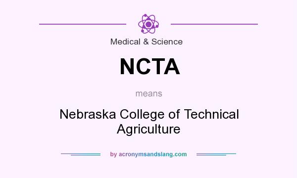 What does NCTA mean? It stands for Nebraska College of Technical Agriculture