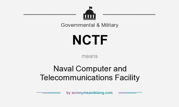 What does NCTF mean? It stands for Naval Computer and Telecommunications Facility