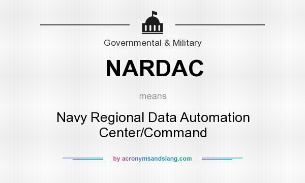 What does NARDAC mean? It stands for Navy Regional Data Automation Center/Command