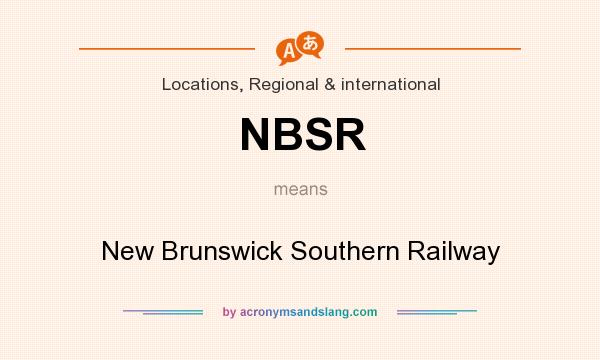 What does NBSR mean? It stands for New Brunswick Southern Railway